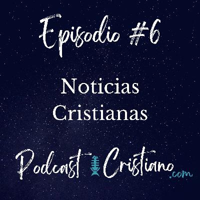 Noticias Cristianas Noticias Cristianas