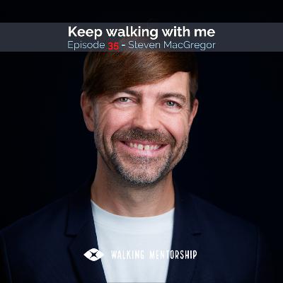 Keep walking with me - Steven MacGregor