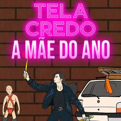 Tela Credo 04 - A mãe do ano