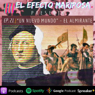 EPISODIO 21 "UN NUEVO MUNDO" EL ALMIRANTE