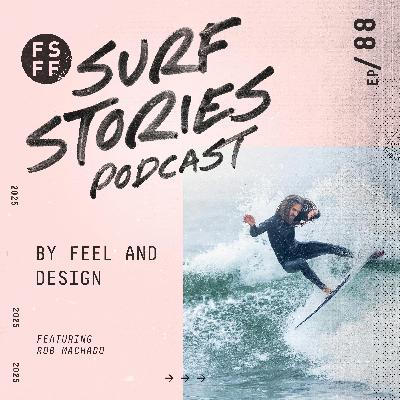 By Feel and Design with Rob Machado