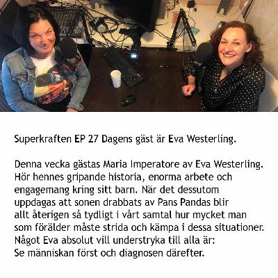 Superkraften EP. 27 Dagens gäst Eva Westerling