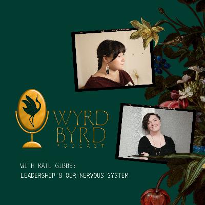 Skillful Leadership & Our Nervous System with Kate Gibbs