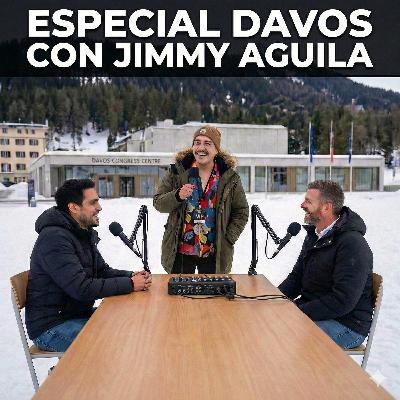 #106 - Especial Davos con Jimmy Aguila