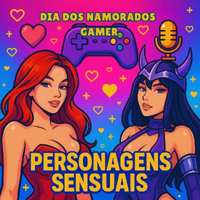 Hit Box # 176 - Personagens Sensuais