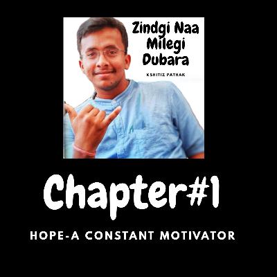 Chapter#1 Hope - A Constant Motivator