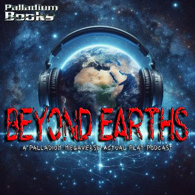 Beyond Earths – Fantasy 1e – Episode 82 - Series Finale? Beyond Earths – Fantasy 1e – Episode 82 - Series Finale?