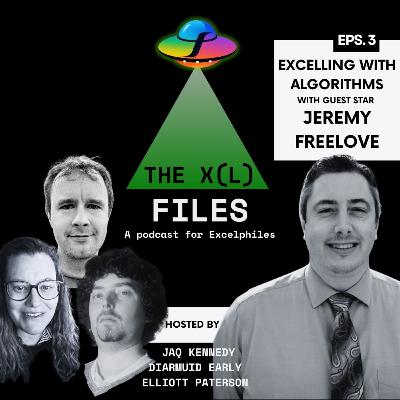Ep3: Exceling with Algorithms with special guest Jeremy Freelove! Ep3: Exceling with Algorithms with special guest Jeremy Freelove!