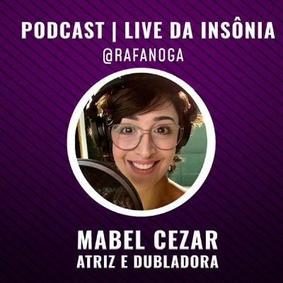 #10 Entrevista Mabel Cezar - Live da Insônia