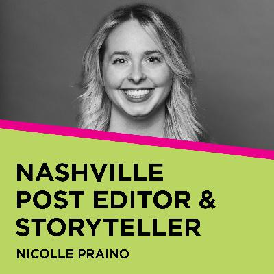 Nicolle Praino: Nashville Post Editor and Storyteller