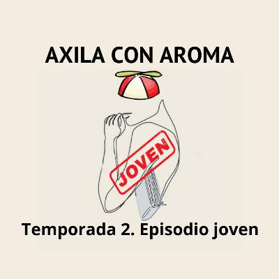 Temporada 2. Episodio JOVEN: "El arte de no amargarse la vida"