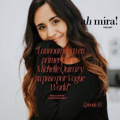 "Latinoamérica en primer plano: Michelle Quiroz y su paso por Vogue World"