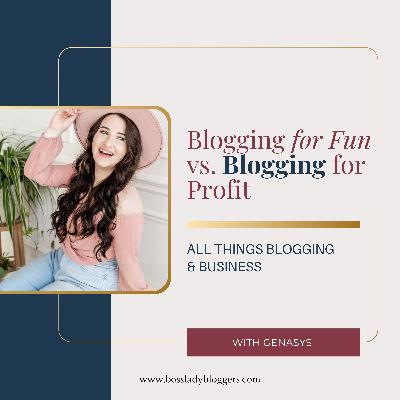 Blogging for Fun vs. Blogging for Profit