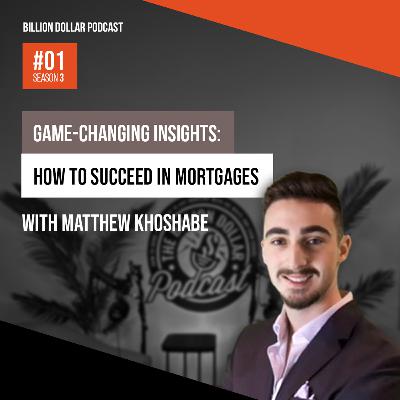 Billion Dollar Podcast #01 - Matthew Khoshabe Billion Dollar Podcast #01 - Matthew Khoshabe