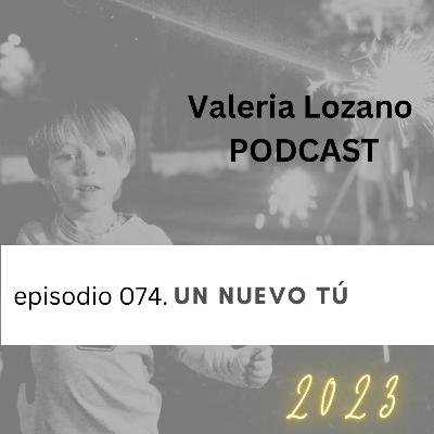 Episodio 074. Un nuevo tú Episodio 074. Un nuevo tú