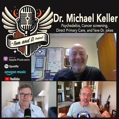 Rethinking Healthcare with Dr. Michael Keller: Direct Primary Care, Multi-Cancer Early Detection, and Psychedelic Insights