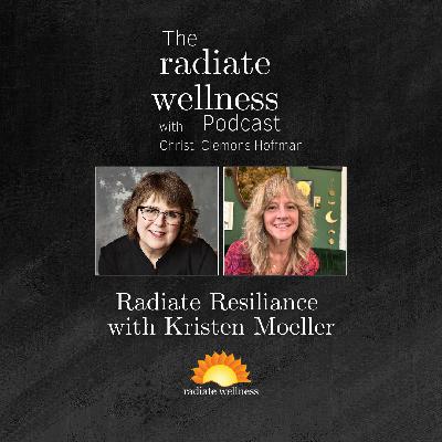 Radiate Resilience with Kristen Moeller