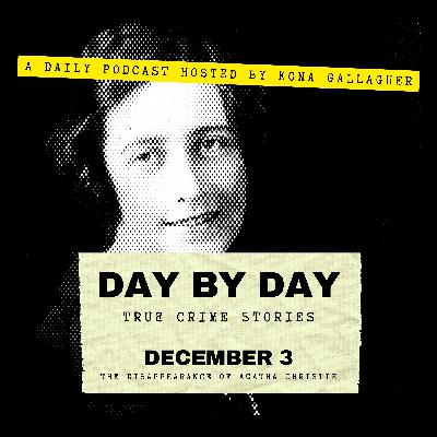 December 3 - The Disappearance of Agatha Christie December 3 - The Disappearance of Agatha Christie