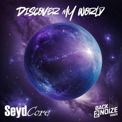 SeydCore - Discover my World feat. Lalou Episode 006 (29.10.2025)