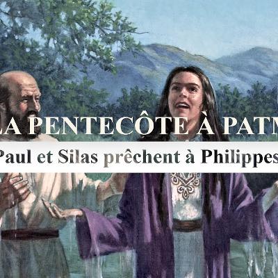 Paul et Silas prêchent à Philippes l De la Pentecôte à Patmos l Épisode 6 Paul et Silas prêchent à Philippes l De la Pentecôte à Patmos l Épisode 6
