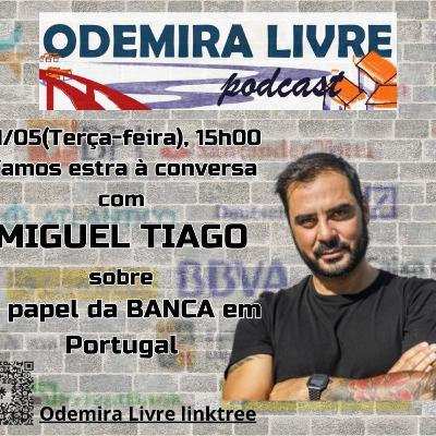 #71 - [Em Português] Miguel Tiago sobre a Banca