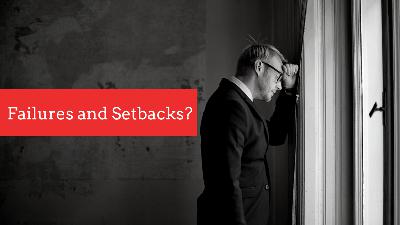 How to deal with Failures and Setbacks