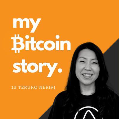 #12 - Teruko Neriki on Bitcoin adoption in Japan #12 - Teruko Neriki on Bitcoin adoption in Japan