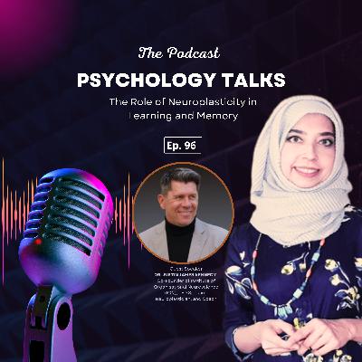 The Role of Neuroplasticity in Learning and Memory