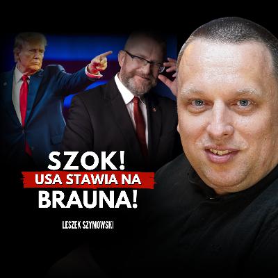🇺🇸 USA chce Grzegorza Brauna u władzy w Polsce?!