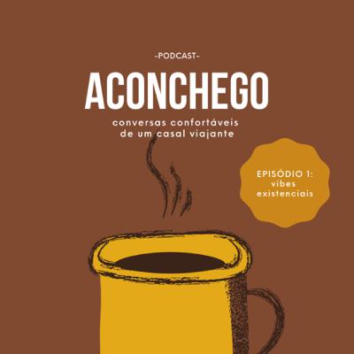 #1 Aconchego - vibes existenciais