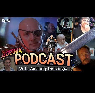 FOR ETERNIA Official Podcast 038 - Anthony De Longis talks BLADE from the Masters of the Universe 1987 Movie, Highlander, Batman Returns!