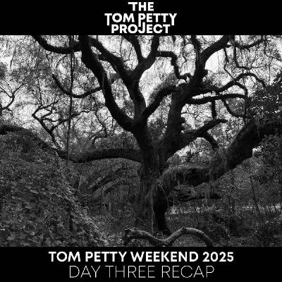 Tom Petty Weekend 2025 - Day Three