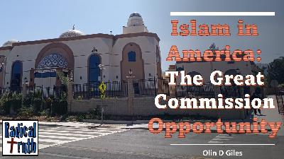 Islam in America & Priorities of a Biblical Church (Olin Giles)