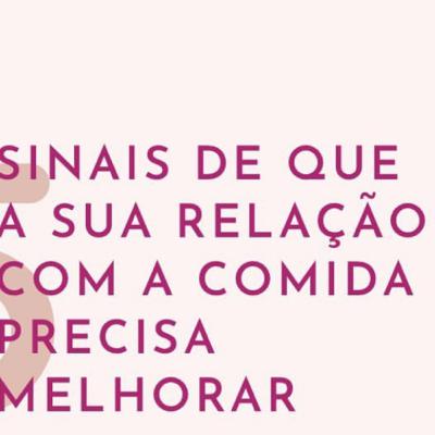#7- 7 Sinais de que sua relação com a comida precisa melhorar.