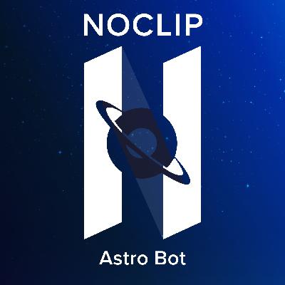 Episode 197 - All Day I Dream About Sony - Astro Bot