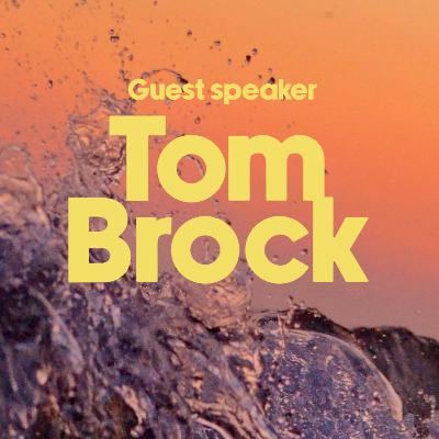 Guest Speaker: Tom Brock | 3 August 2025