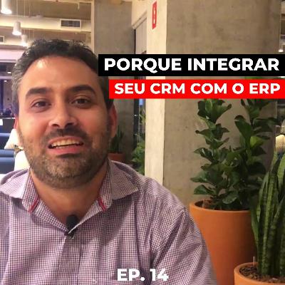 Café Com CRM #14 -- PORQUE INTEGRAR SEU CRM COM O ERP Café Com CRM #14 -- PORQUE INTEGRAR SEU CRM COM O ERP