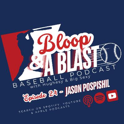 Episode 24 - Jason Pospishil