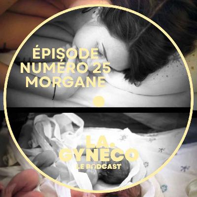 # 24 - Morgane, de la maternité à son salon : l'expérience de deux naissances radicalement différentes