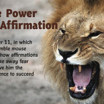 Chapter 11 - The Power Of Affirmation