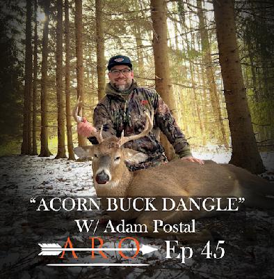 #45 - "ACORN BUCK DANGLE" with Adam Postal