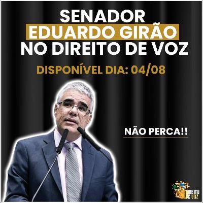 Senador Eduardo Girão | Direito de Voz - Ep #03 Senador Eduardo Girão | Direito de Voz - Ep #03