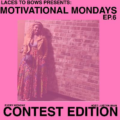 MOTIVATIONAL MONDAYS (EP.6) (CONTEST EDITION)