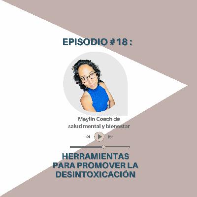 Episodio #18: Herramientas para Promover la Desintoxicación