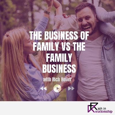 The Business of Family vs the Family Business