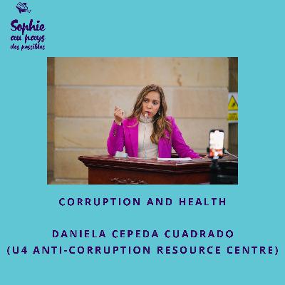 🇬🇧 Special Episode #6 Corruption and health with Daniela Cepeda Cuadrado