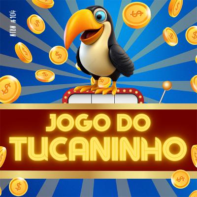 #104 - Jogo do Tucaninho