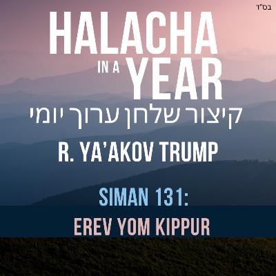 Siman 131 - Erev Yom Kippur