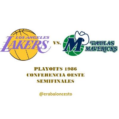 Era baloncesto - NBA 1986 (39) – Playoffs; 2R Oeste; Lakers vs. Mavs