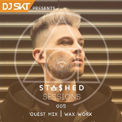 DJ S.K.T Presents Stashed Sessions 005 Guest Mix Wax Worx